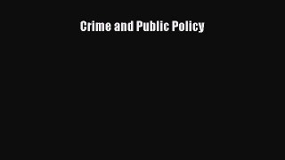 Read Crime and Public Policy PDF Free
