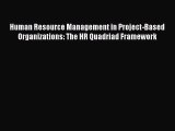 PDF Human Resource Management in Project-Based Organizations: The HR Quadriad Framework Free
