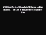 Download Wild West Brides (3 Novels in 1): Flanna and the Lawman/ This Side of Heaven/ Second
