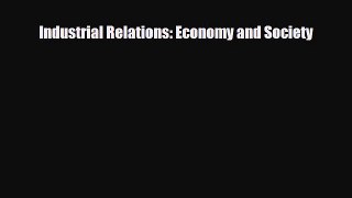 [PDF] Industrial Relations: Economy and Society Download Full Ebook