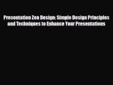 PDF Presentation Zen Design: Simple Design Principles and Techniques to Enhance Your Presentations