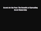 [PDF] Assets for the Poor: The Benefits of Spreading Asset Ownership Download Full Ebook