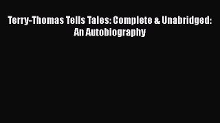 [PDF] Terry-Thomas Tells Tales: Complete & Unabridged: An Autobiography Download Full Ebook