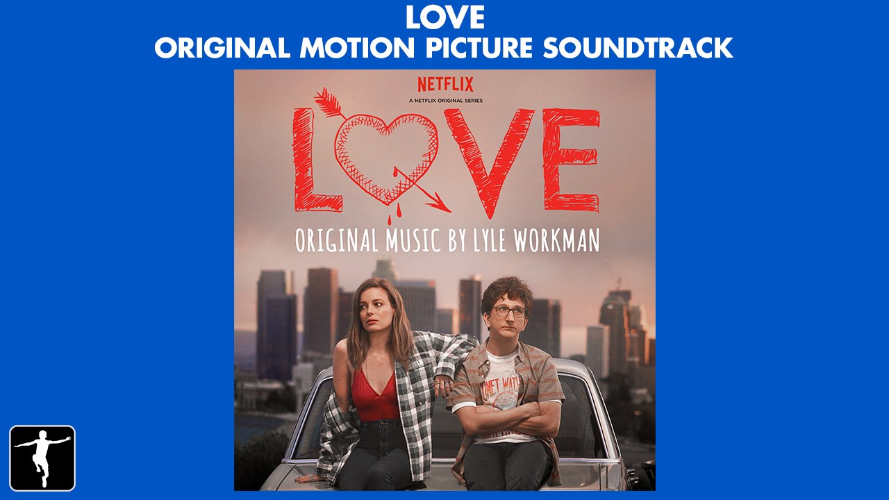 Love - Lyle Workman - Official Soundtrack Preview