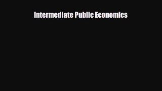[PDF] Intermediate Public Economics Download Full Ebook