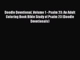 Read Doodle Devotional Volume 1 - Psalm 23: An Adult Coloring Book Bible Study of Psalm 23