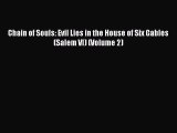 [PDF] Chain of Souls: Evil Lies in the House of Six Gables (Salem VI) (Volume 2) [Read] Online