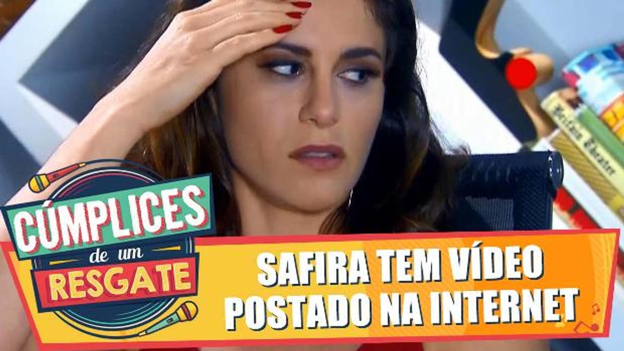 Safira tem vídeo postado na internet