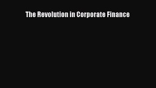 Read The Revolution in Corporate Finance Ebook Free