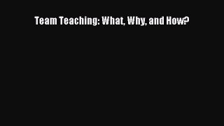 Read Team Teaching: What Why and How? PDF Online