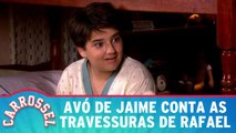 Avó de Jaime conta as travessuras de Rafael