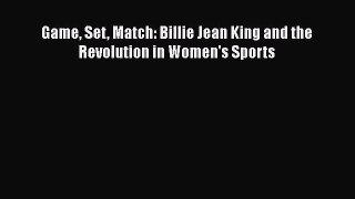 PDF Game Set Match: Billie Jean King and the Revolution in Women's Sports  EBook