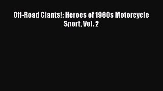 PDF Off-Road Giants!: Heroes of 1960s Motorcycle Sport Vol. 2 Free Books