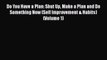 PDF Do You Have a Plan: Shut Up Make a Plan and Do Something Now (Self Improvement & Habits)