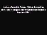 Read Emotions Revealed Second Edition: Recognizing Faces and Feelings to Improve Communication