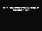 Read Hands of Light: A Guide to Healing Through the Human Energy Field Ebook Free