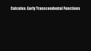 Read Calculus: Early Transcendental Functions Ebook Free
