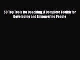 PDF 50 Top Tools for Coaching: A Complete Toolkit for Developing and Empowering People PDF