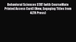 Read Behavioral Sciences STAT (with CourseMate Printed Access Card) (New Engaging Titles from