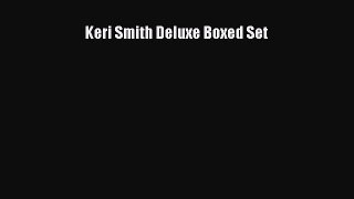 Read Keri Smith Deluxe Boxed Set Ebook Free