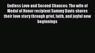 Download Endless Love and Second Chances: The wife of Medal of Honor recipient Sammy Davis