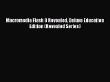 [PDF] Macromedia Flash 8 Revealed Deluxe Education Edition (Revealed Series) [Download] Online