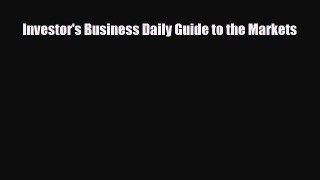[PDF] Investor's Business Daily Guide to the Markets Download Full Ebook