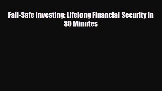 [PDF] Fail-Safe Investing: Lifelong Financial Security in 30 Minutes Download Full Ebook