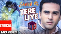 Tere Liye – [Full Audio Song with Lyrics] – Sanam Re [2016] FT. Pulkit Samrat & Yami Gautam [FULL HD] - (SULEMAN - RECORD)