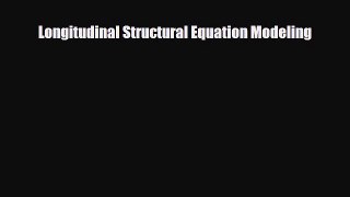 [PDF] Longitudinal Structural Equation Modeling Download Full Ebook