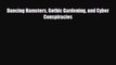[PDF] Dancing Hamsters Gothic Gardening and Cyber Conspiracies Download Online