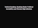 [PDF] Turkish Banking: Banking Under Political Instability and Chronic High Inflation Read