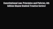 Download Constitutional Law: Principles and Policies 4th Edition (Aspen Student Treatise Series)