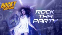 ROCK THA PARTY Video Song  ROCKY HANDSOME John Abraham, Shruti Haasan, Nora Fatehi BOMBAY ROCKERS