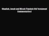 PDF Obadiah Jonah and Micah (Tyndale Old Testament Commentaries) Free Books