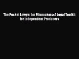 PDF The Pocket Lawyer for Filmmakers: A Legal Toolkit for Independent Producers  Read Online