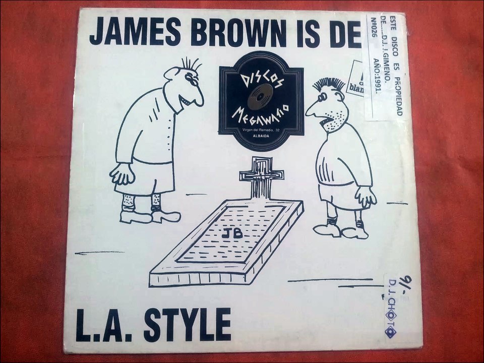 L.A. STYLE.(JAMES BROWN IS DEAD.(RAP REMIX VERSION.)(12''.)(1991.)