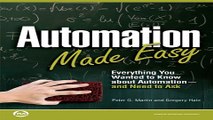Automation Made Easy  Everything You Wanted to Know about Automation  and Need to Ask Ebook pdf