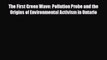 [PDF] The First Green Wave: Pollution Probe and the Origins of Environmental Activism in Ontario