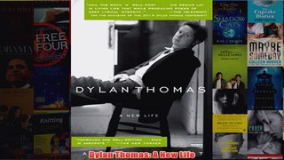 Download PDF  Dylan Thomas A New Life FULL FREE