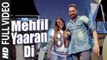 Mehfil Yaaran Di (Full Video) Monty & Waris | New Punjabi Song 2016 HD
