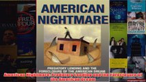 Download PDF  American Nightmare Predatory Lending and the Foreclosure of the American Dream FULL FREE