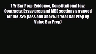 Download 1 Yr Bar Prep: Evidence Constitutional law Contracts: Essay prep and MBE sections