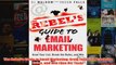 Download PDF  The Rebels Guide to Email Marketing Grow Your List Break the Rules and Win Que FULL FREE
