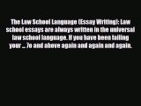PDF The Law School Language (Essay Writing): Law school essays are always written in the universal