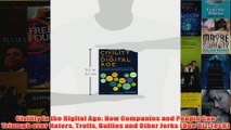 Download PDF  Civility in the Digital Age How Companies and People Can Triumph over Haters Trolls FULL FREE