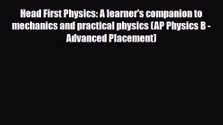 Download Head First Physics: A learner's companion to mechanics and practical physics (AP Physics
