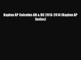 PDF Kaplan AP Calculus AB & BC 2013-2014 (Kaplan AP Series) Free Books