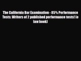 Download The California Bar Examination - 85% Performance Tests: Writers of 2 published performance