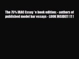 PDF The 75% IRAC Essay *e book edition: - authors of published model bar essays - LOOK INSIDE!!